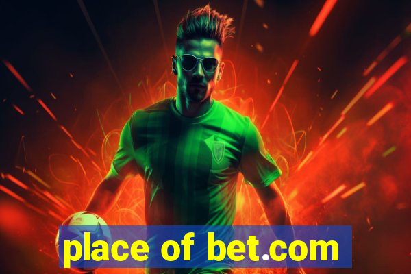 place of bet.com